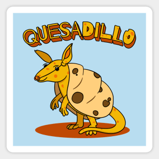 Cheese Pun Armadillo Quesadilla Mashup Magnet